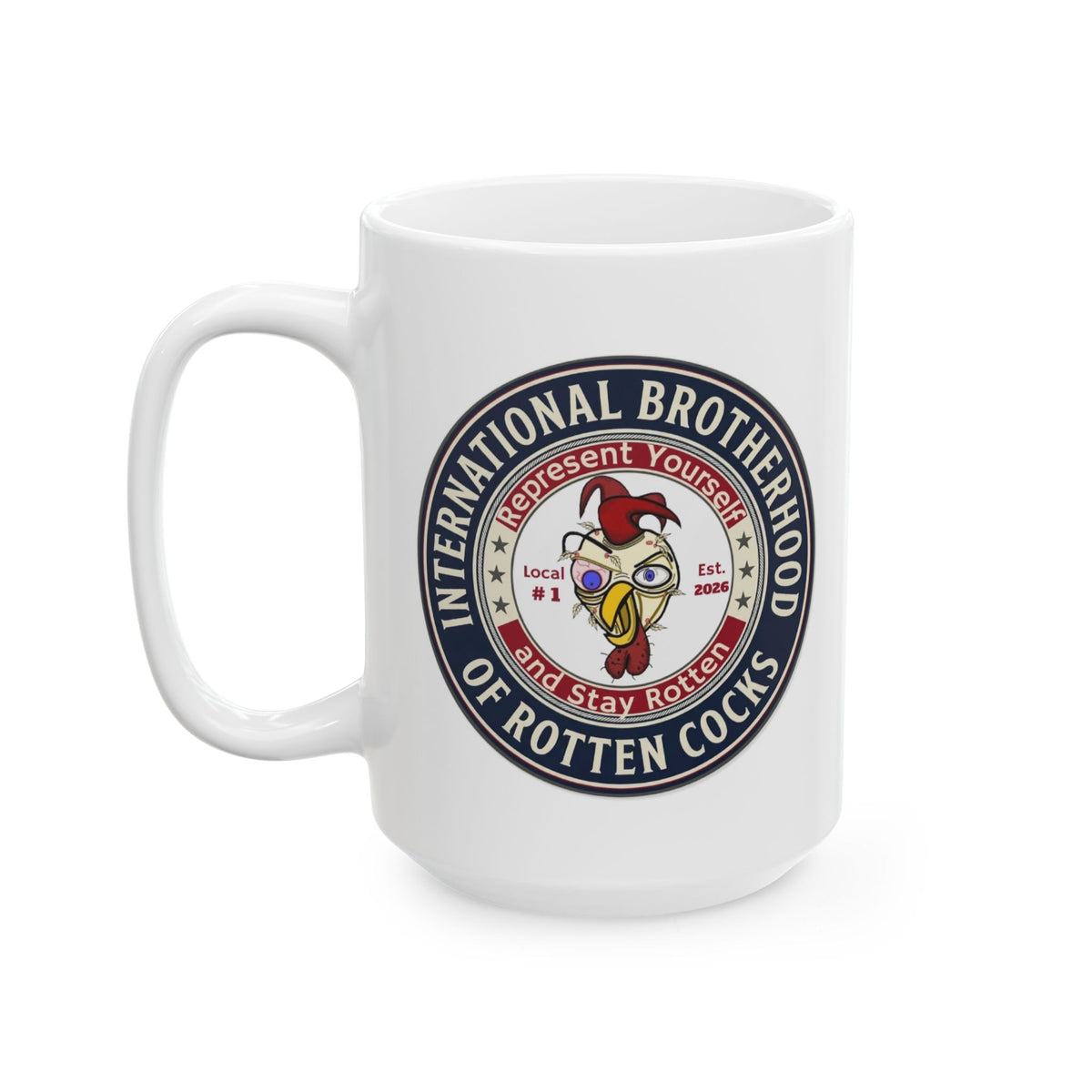 International Brotherhood of Rotten Cocks Ceramic Mug, (11oz, 15oz)