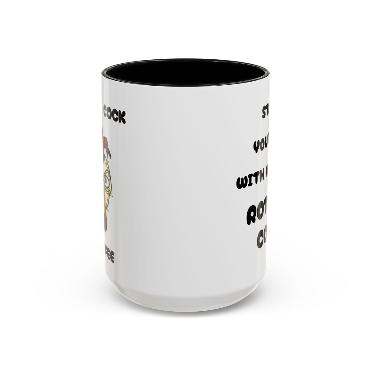 Funny Novelty Coffee Mug — “Start Your Day With A Little Rotten Cock” Accent Mug
