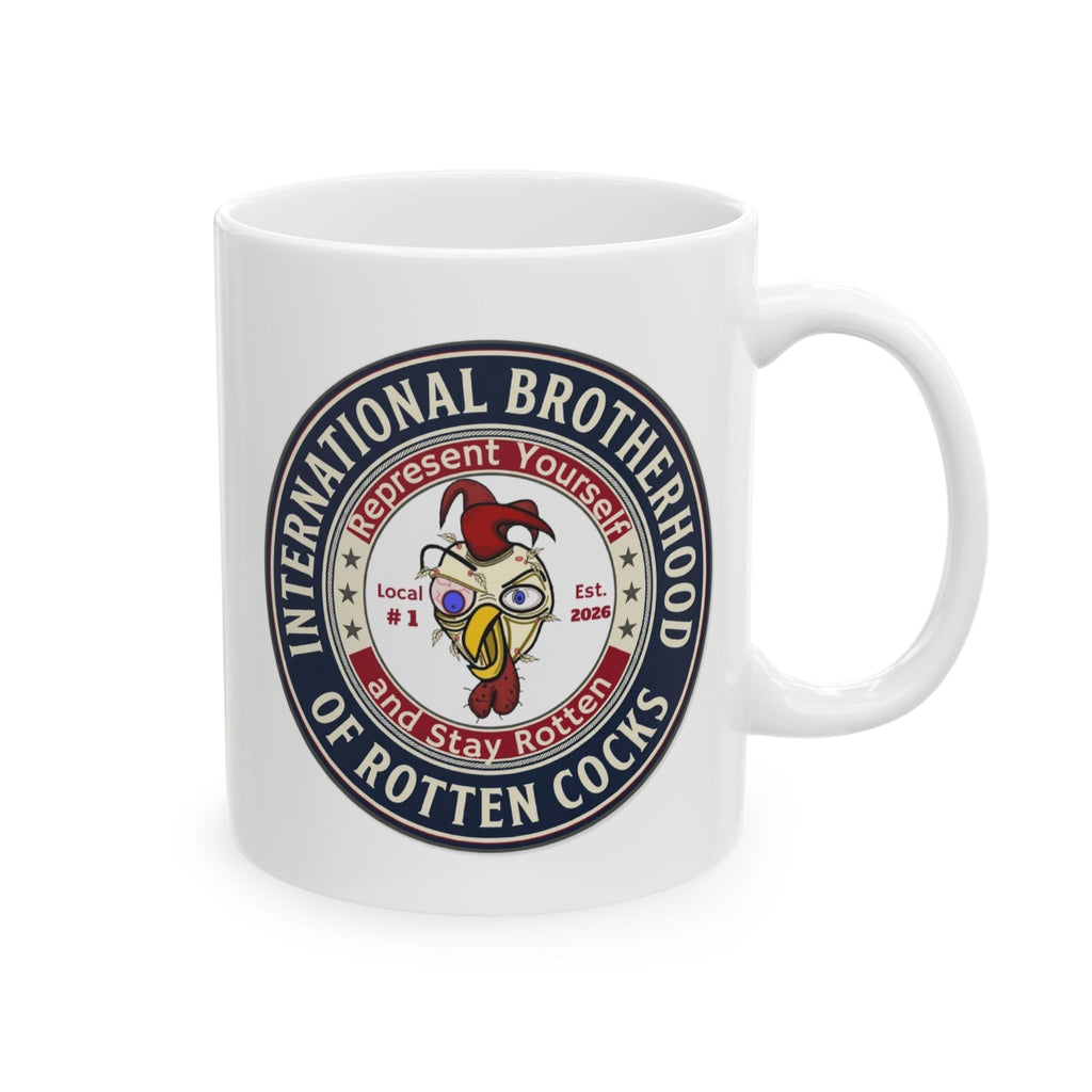 International Brotherhood of Rotten Cocks Ceramic Mug, (11oz, 15oz)