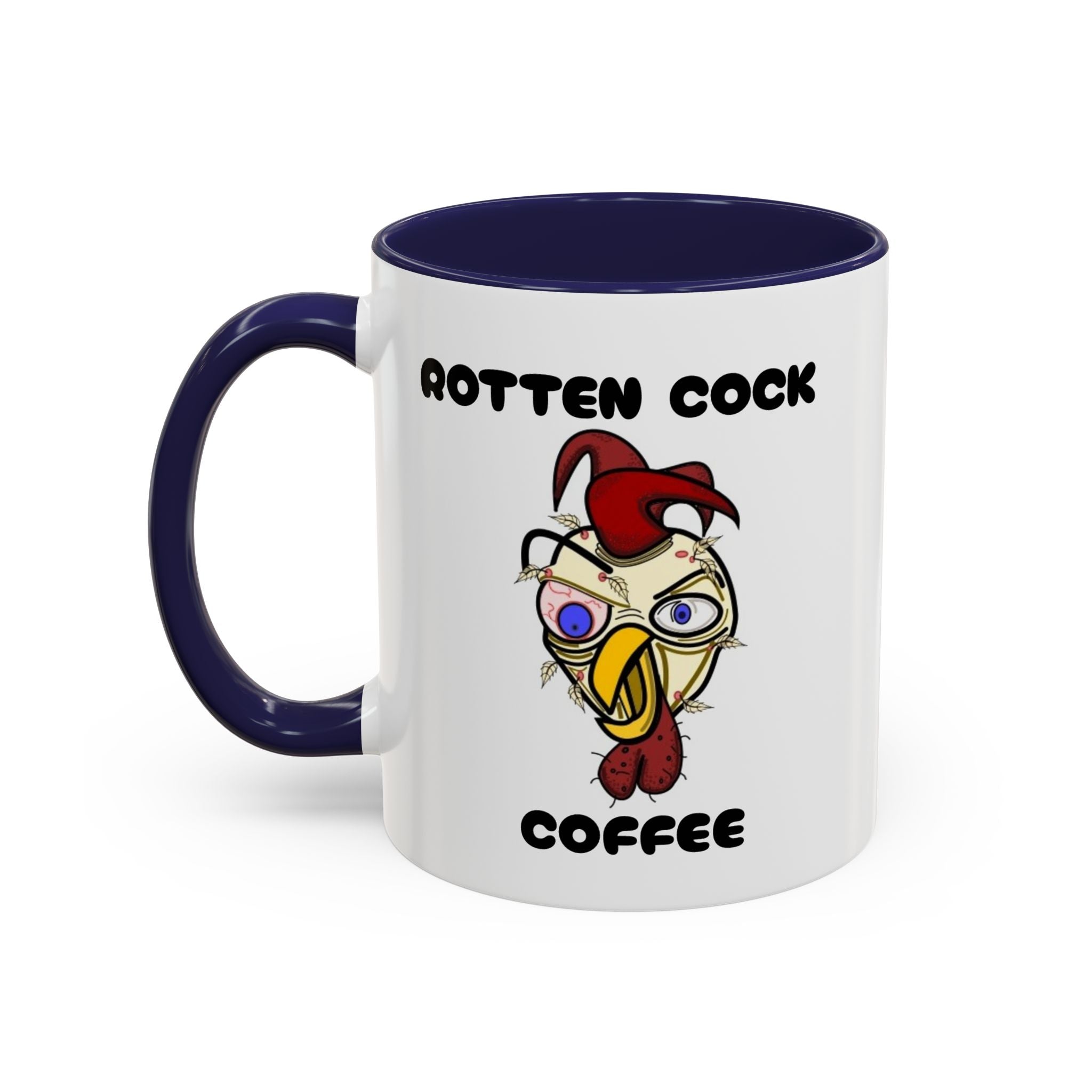 Funny Novelty Coffee Mug — “Start Your Day With A Little Rotten Cock” Accent Mug