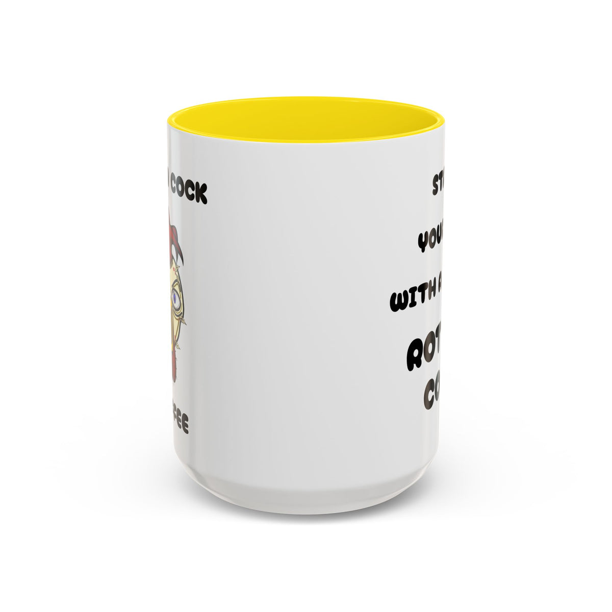 Funny Novelty Coffee Mug — “Start Your Day With A Little Rotten Cock” Accent Mug