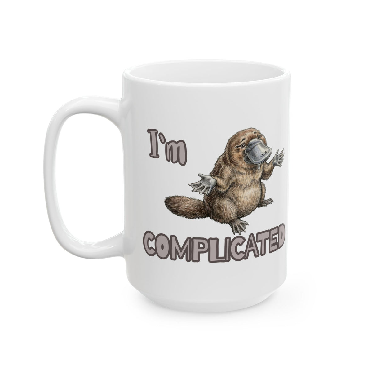 Platypus Comfort Ceramic Mug – "I'm Complicated" Funny Animal Coffee Cup (11oz, 15oz)