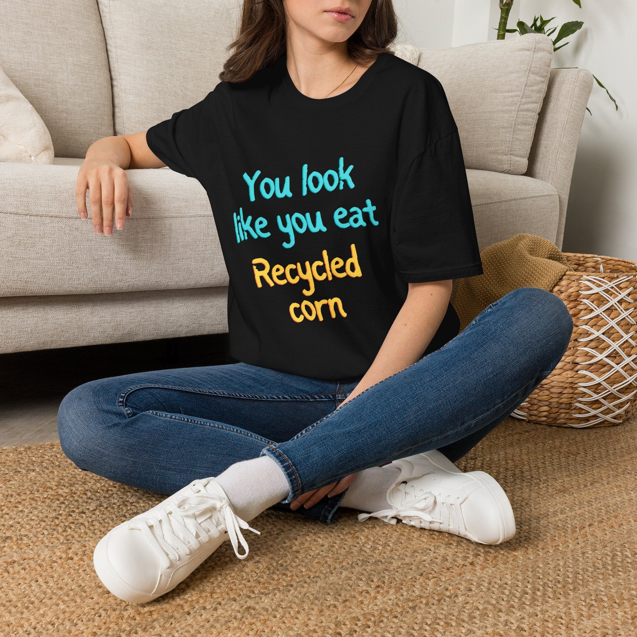 You Look Like You Eat Recycled Corn T‑Shirt — Funny Eco Snack Graphic Tee