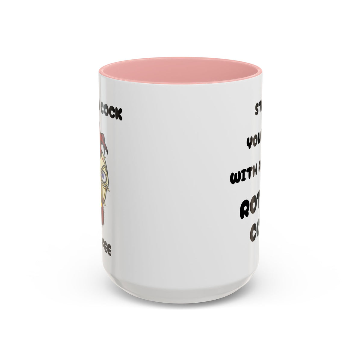 Funny Novelty Coffee Mug — “Start Your Day With A Little Rotten Cock” Accent Mug