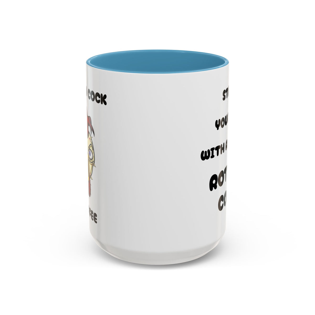 Funny Novelty Coffee Mug — “Start Your Day With A Little Rotten Cock” Accent Mug