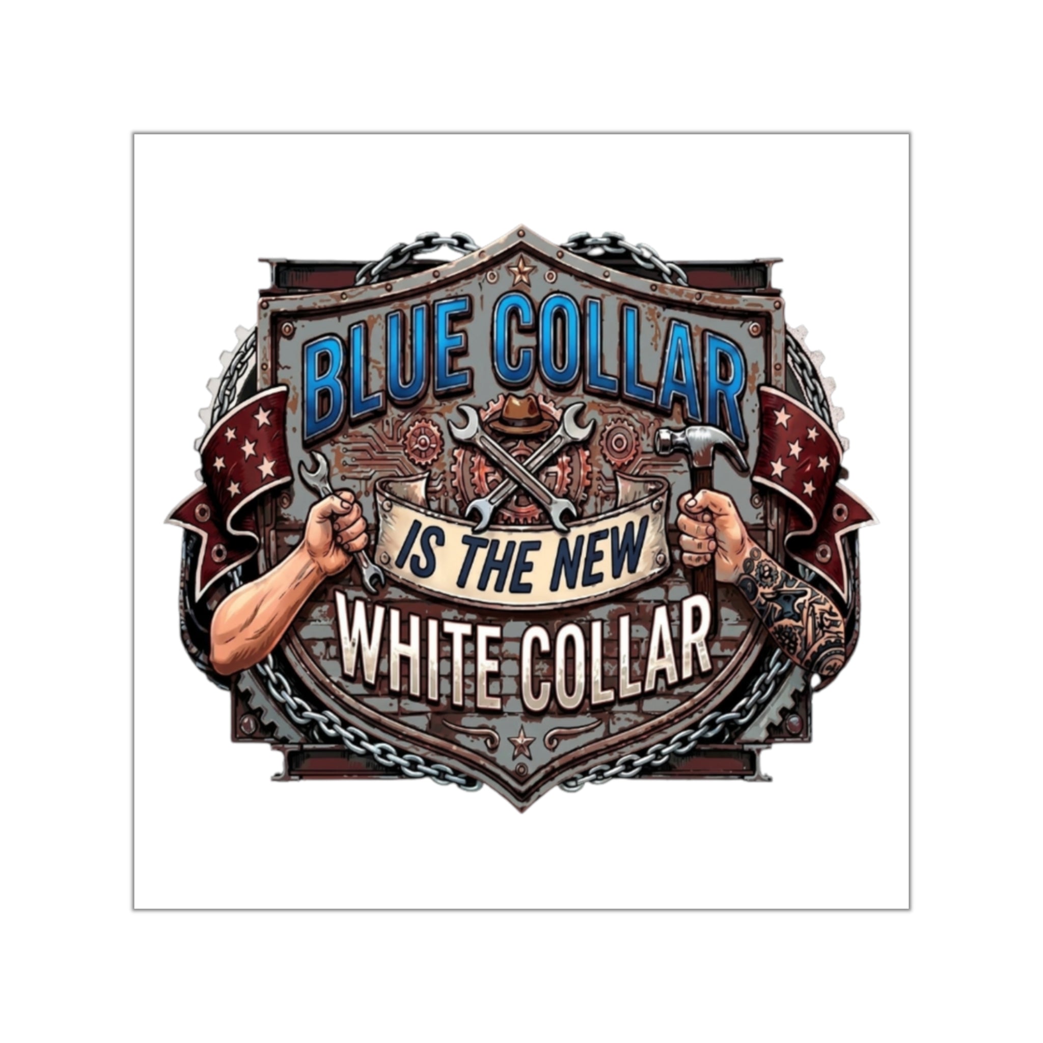 Sticker — "Blue Collar Is The New White Collar" Square Vinyl Sticker