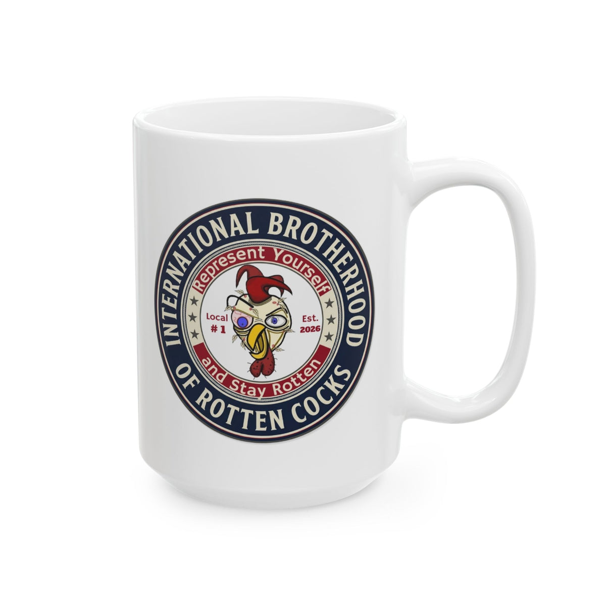 International Brotherhood of Rotten Cocks Ceramic Mug, (11oz, 15oz)