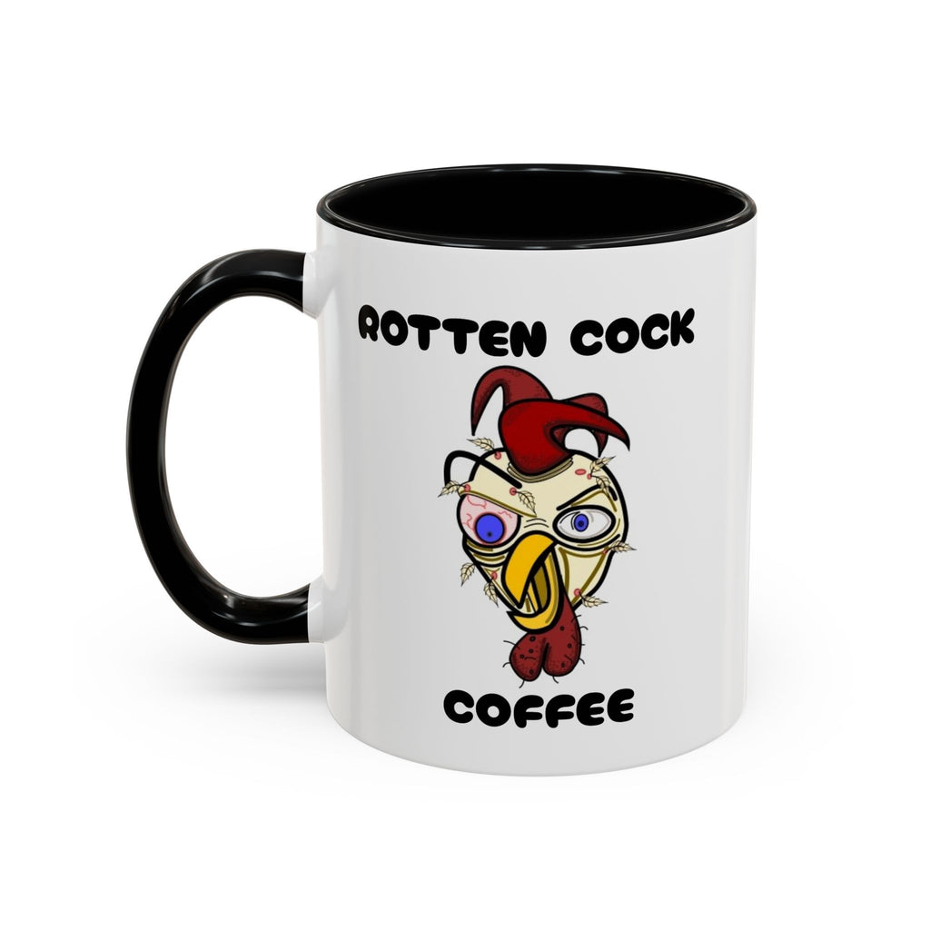 Funny Novelty Coffee Mug — “Start Your Day With A Little Rotten Cock” Accent Mug