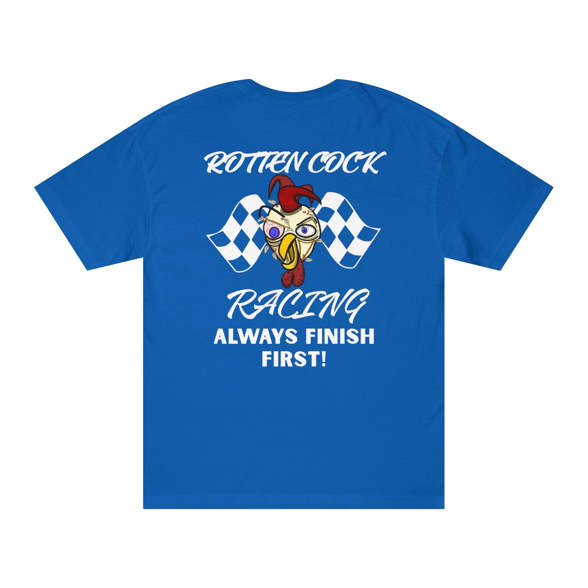Rotten Cock Racing T‑Shirt — "Always Finish First" Racing Tee